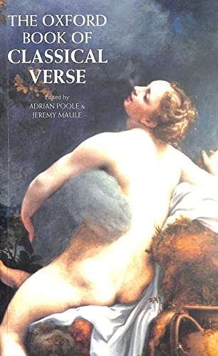 9780192825285: The Oxford Book of Classical Verse (Oxford Books of Verse)