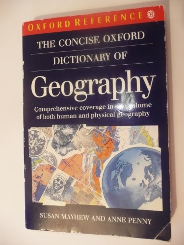 Stock image for The Concise Oxford Dictionary of Geography (Oxford Quick Reference) for sale by The Maryland Book Bank