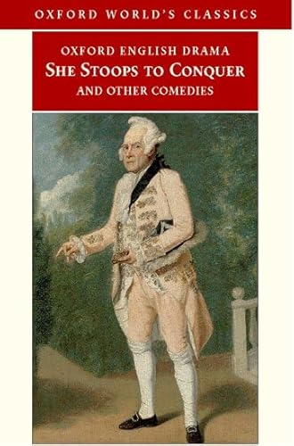 9780192825667: She Stoops to Conquer and Other Comedies (Oxford World's Classics)