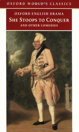 Stock image for She Stoops to Conquer and Other Comedies (Oxford World's Classics) for sale by Eagle Eye Books