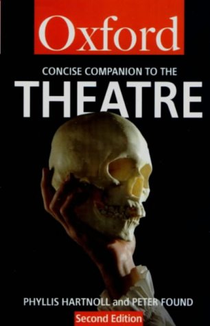 Stock image for The Concise Oxford Companion to the Theatre (Oxford Quick Reference) for sale by Wonder Book
