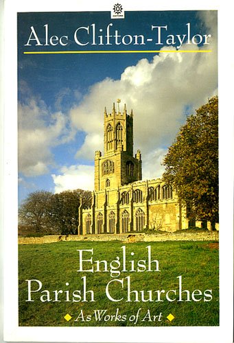 Stock image for English Parish Churches as Works of Art (Oxford paperbacks) for sale by WorldofBooks