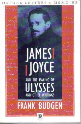 James Joyce and the Making of Ulysses (Oxford Paperbacks) - Budgen, Frank