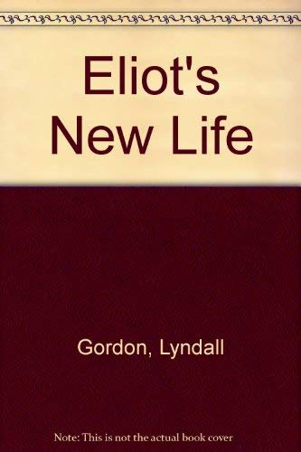 9780192826961: Eliot's New Life