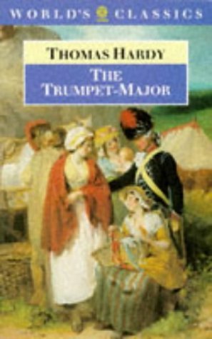 Imagen de archivo de The Trumpet-Major (The World's Classics) a la venta por SecondSale