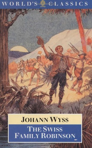 Stock image for The Swiss Family Robinson (World's Classics S.) for sale by WorldofBooks