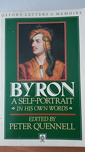 Beispielbild fr Byron: A Self-Portrait: Letters and Diaries 1798-1824 (Oxford Paperbacks) zum Verkauf von BooksRun