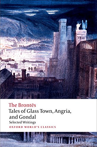 Imagen de archivo de Tales of Glass Town, Angria, and Gondal a la venta por Blackwell's