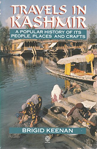 Beispielbild fr Travels in Kashmir: A Popular History of its People, Places and Crafts zum Verkauf von MusicMagpie