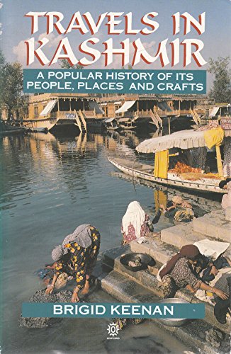 Imagen de archivo de Travels in Kashmir: A Popular History of its People, Places and Crafts a la venta por MusicMagpie