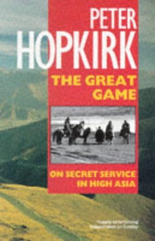 Stock image for The Great Game: On Secret Service in High Asia for sale by WorldofBooks