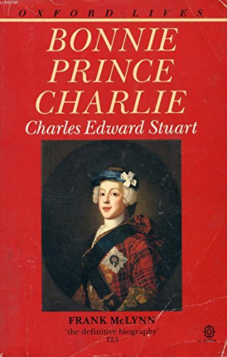 9780192828569: Bonnie Prince Charlie: Charles Edward Stuart - Tragedy in Many Acts (Oxford lives)