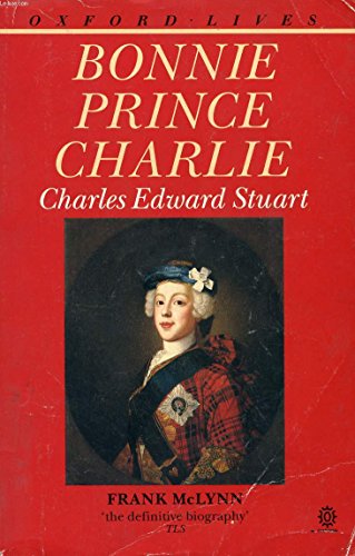 Bonnie Prince Charlie: Charles Edward Stuart (9780192828569) by McLynn, Frank