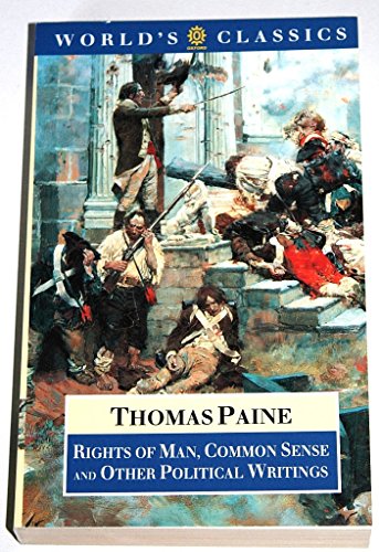 Imagen de archivo de Rights of Man, Common Sense, and Other Writings (The World's Classics) a la venta por Half Price Books Inc.