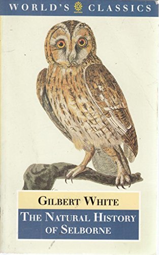 Beispielbild fr The Natural History of Selborne (World's Classics) zum Verkauf von AwesomeBooks