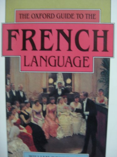 Stock image for The Oxford Guide to the French Language (Oxford Reference S.) for sale by AwesomeBooks