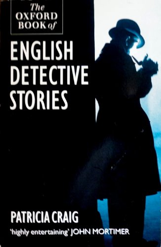 Imagen de archivo de OXFORD BOOK OF ENGLISH DETECTIVE STORIES a la venta por WONDERFUL BOOKS BY MAIL