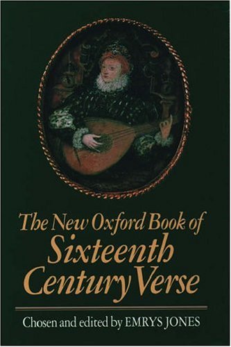 Stock image for The New Oxford Book of Sixteenth Century Verse for sale by WorldofBooks