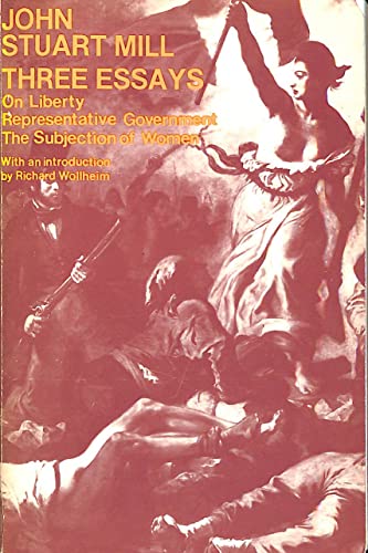 Imagen de archivo de Three Essays: On Liberty, Representative Government, The Subjection of Women a la venta por HPB Inc.