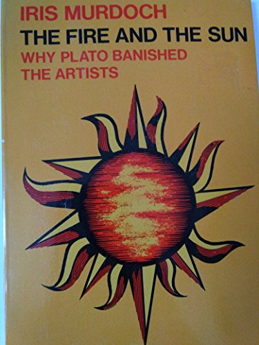 9780192830173: Fire and the Sun: Why Plato Banished the Artists (Oxford Paperbacks)
