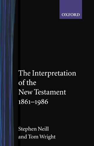 9780192830579: The Interpretation Of The New Testament, 1861-1986