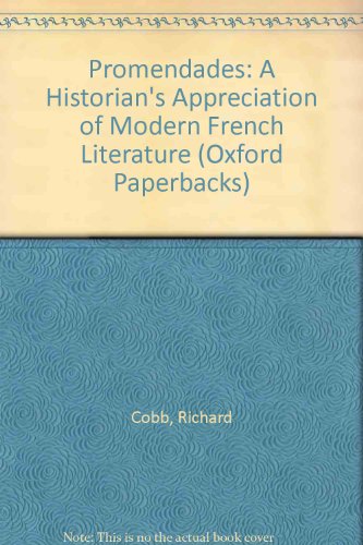 Stock image for Promenades: A Historian's Appreciation of Modern French Literature for sale by WorldofBooks