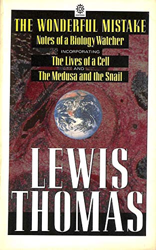 Beispielbild fr The Wonderful Mistake: Notes of a Biology Watcher - "Lives of a Cell" and "Medusa and the Snail" (Oxford paperbacks) zum Verkauf von WorldofBooks