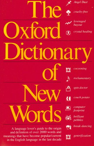 Imagen de archivo de The Oxford Dictionary of New Words: A Popular Guide to Words in the News (Oxford Quick Reference) a la venta por Wonder Book