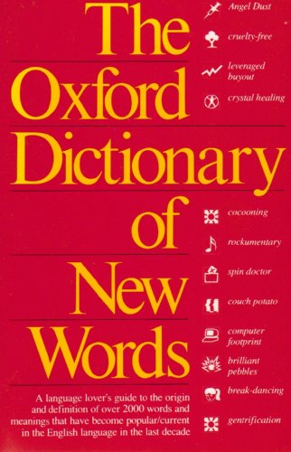 Stock image for The Oxford Dictionary of New Words: A Popular Guide to Words in the News (Oxford Quick Reference) for sale by boyerbooks