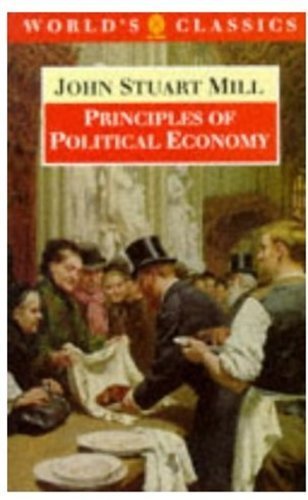 Principles of Political Economy: and Chapters on Socialism (The ^AWorld's Classics) (9780192830814) by Mill, John Stuart