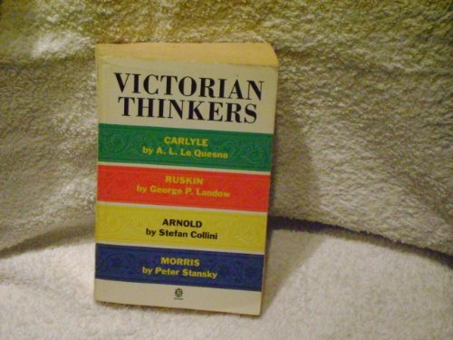 Beispielbild fr Victorian Thinkers: Carlyle, Ruskin, Arnold, Morris (Past Masters) zum Verkauf von Wonder Book