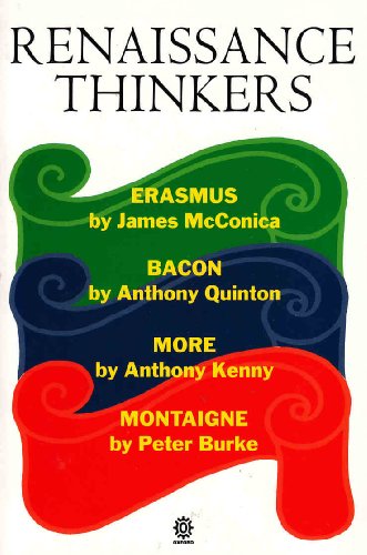 Beispielbild fr Renaissance Thinkers: Erasmus, Bacon, More, Montaigne: Erasmus, Bacon, More, and Montaigne (Past Masters) zum Verkauf von Buchpark