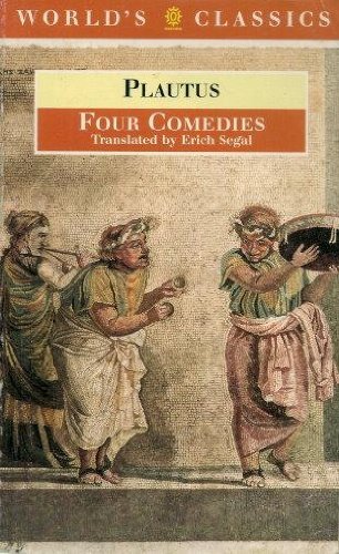 9780192831088: Four Comedies: "The Braggart Soldier", "The Brothers Menaechmus", "The Hauted House", "The Pot of Gold"