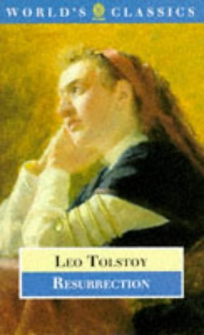 Resurrection (World's Classics) - Tolstoy, Leo