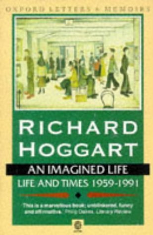 9780192831125: An Imagined Life: Life and Times, 1959-91 (Oxford Letters & Memoirs S.)