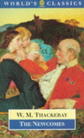 The Newcomes: Memoirs of a Most Respectable Family (The ^AWorld's Classics) (9780192831736) by Thackeray, William Makepeace