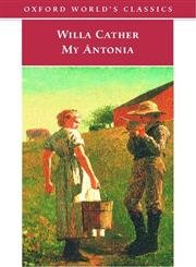 Stock image for My Antonia (Oxford Worlds Classics) for sale by Reuseabook