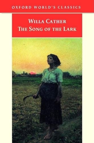 Imagen de archivo de The Song of the Lark (Oxford World's Classics) a la venta por Wonder Book