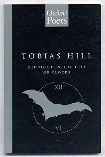 Stock image for Midnight in the City of Clocks (Oxford Poets S.) for sale by WeBuyBooks
