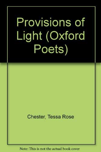 9780192832627: Provisions of Light (Oxford Poets S.)