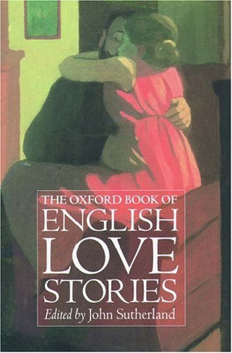 9780192832689: The Oxford Book of English Love Stories