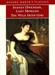 Imagen de archivo de The Wild Irish Girl: A National Tale (Oxford World's Classics) a la venta por Ergodebooks