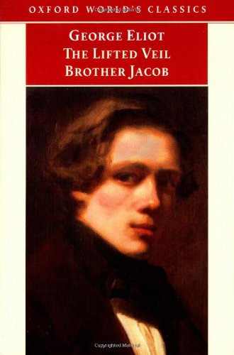 Imagen de archivo de The Lifted Veil / Brother Jacob (Oxford World's Classics) a la venta por Wonder Book