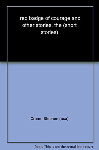 The Red Badge of Courage and Other Stories (Oxford World s Classics) - Crane, Stephen