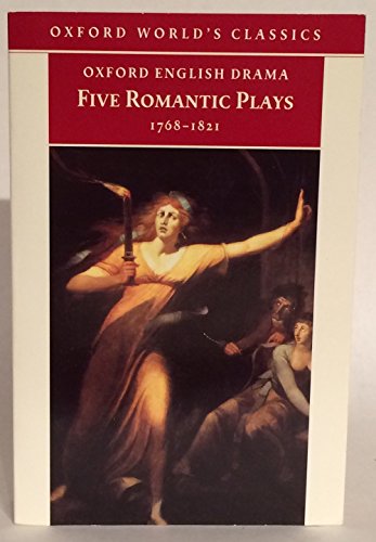 9780192833167: Five Romantic Plays 1768-1821 (Oxford World’s Classics)