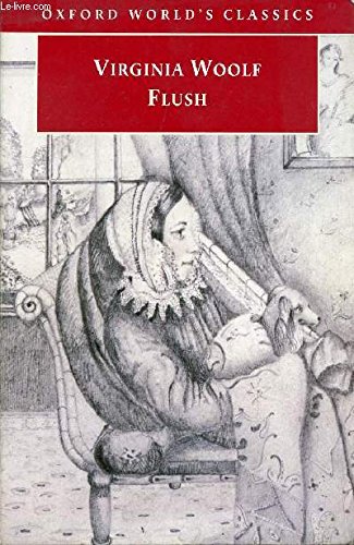 Beispielbild fr Flush: A Biography (Oxford World's Classics) zum Verkauf von WorldofBooks
