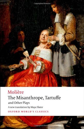 Stock image for The Misanthrope, Tartuffe, and Other Plays (Oxford World's Classics) for sale by SecondSale