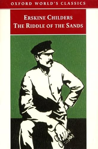 Stock image for The Riddle of the Sands: A Record of Secret Service (Oxford World's Classics) for sale by WorldofBooks