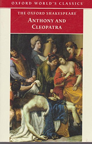 Beispielbild fr The Oxford Shakespeare : Anthony and Cleopatra zum Verkauf von Better World Books