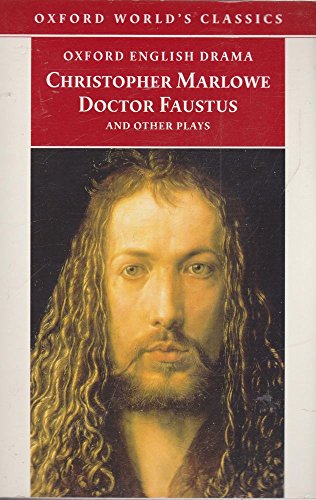 Beispielbild fr Doctor Faustus and Other Plays: Tamburlaine, Parts I and II; Doctor Faustus, A- and B-Texts; The Jew of Malta; Edward II (Oxford World's Classics) zum Verkauf von WorldofBooks